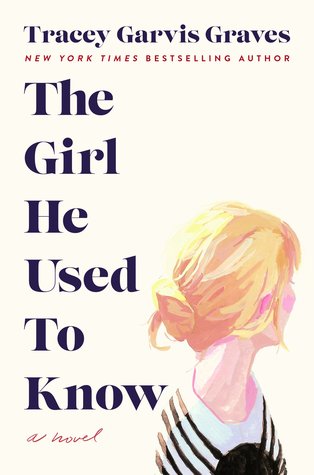 The Girl He Used to Know by Tracey Garvis Graves 📚 BOOK REVIEW
